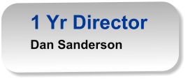 1 Yr Director Dan Sanderson