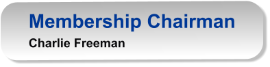 Membership Chairman Charlie Freeman